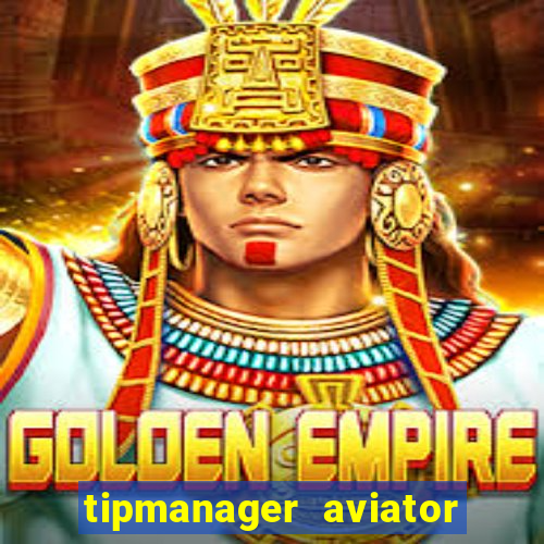 tipmanager aviator aposta 1